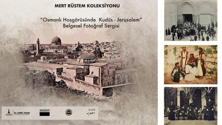 Mert Rüstem'den Osmanlı Hoşgörüsünde Kudüs fotoğraf sergisi